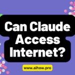 Can Claude Access Internet?